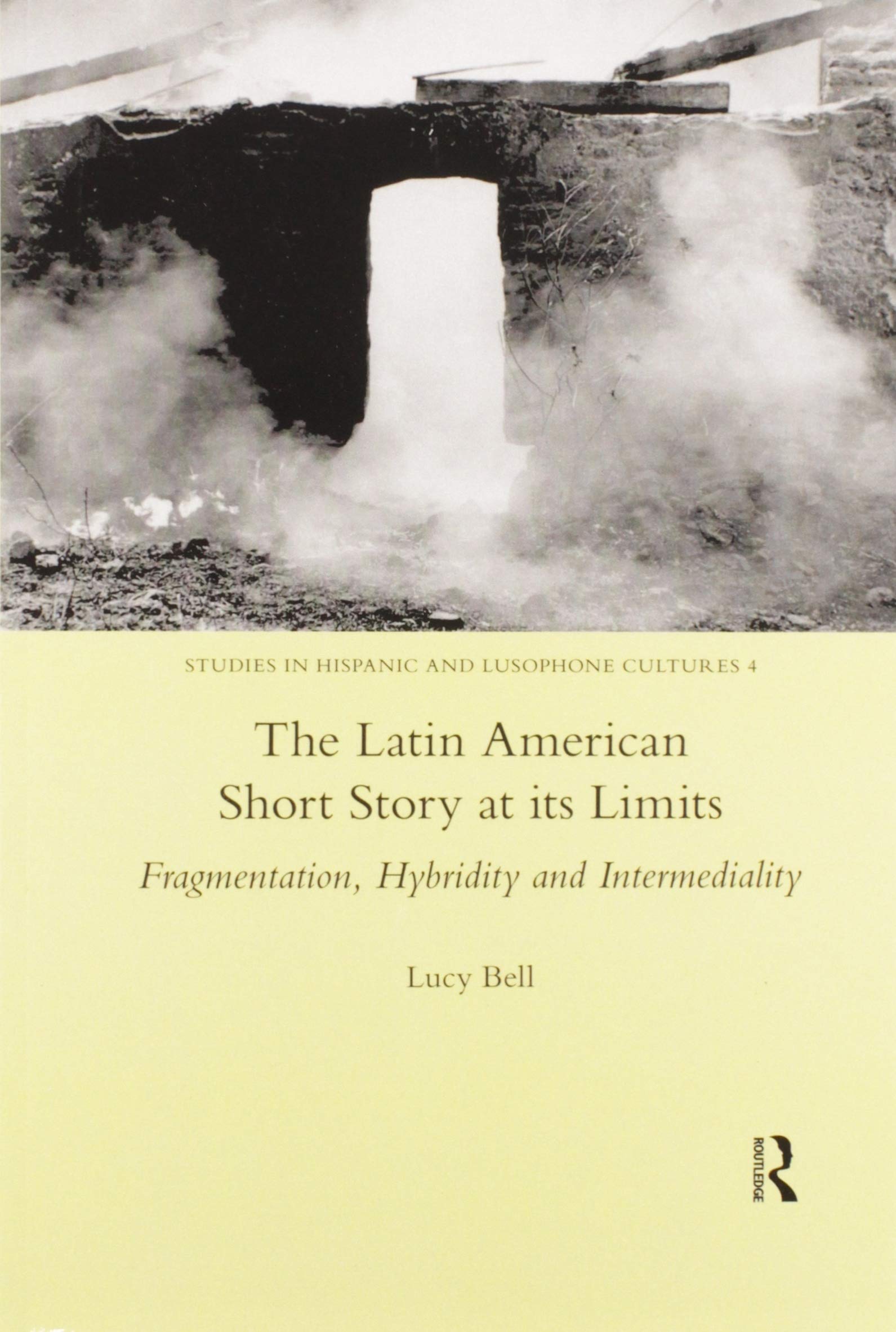 The Latin American Short Story at its Limits: Fragmentation, Hybridity and Intermediality