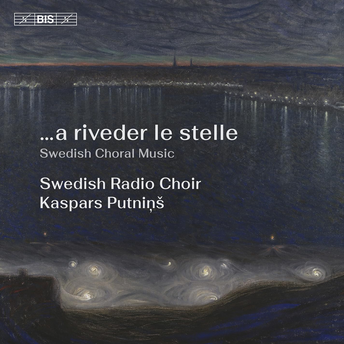 ...a riveder le stelle (Swedish Choral Music)