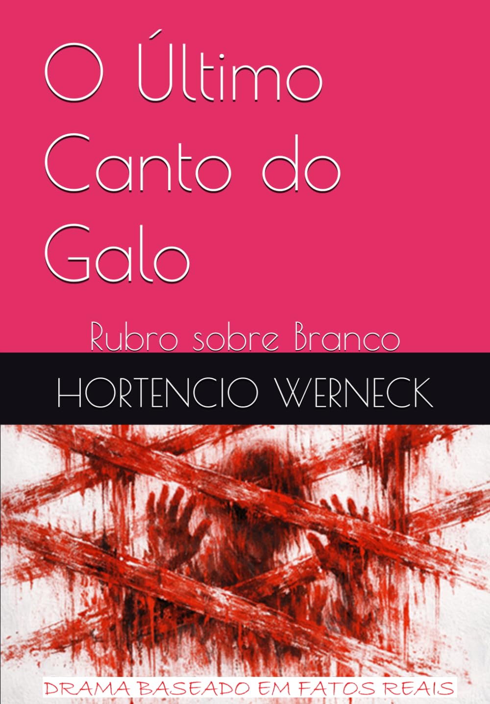 O Último Canto do Galo: Rubro sobre Branco