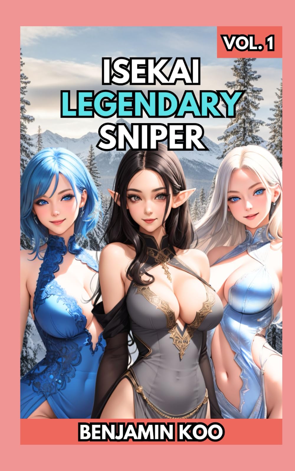 Isekai Legendary Sniper Vol. 1: A Slice of Life Harem Fantasy Adventure (Isekai Legendary Sniper Trilogy)