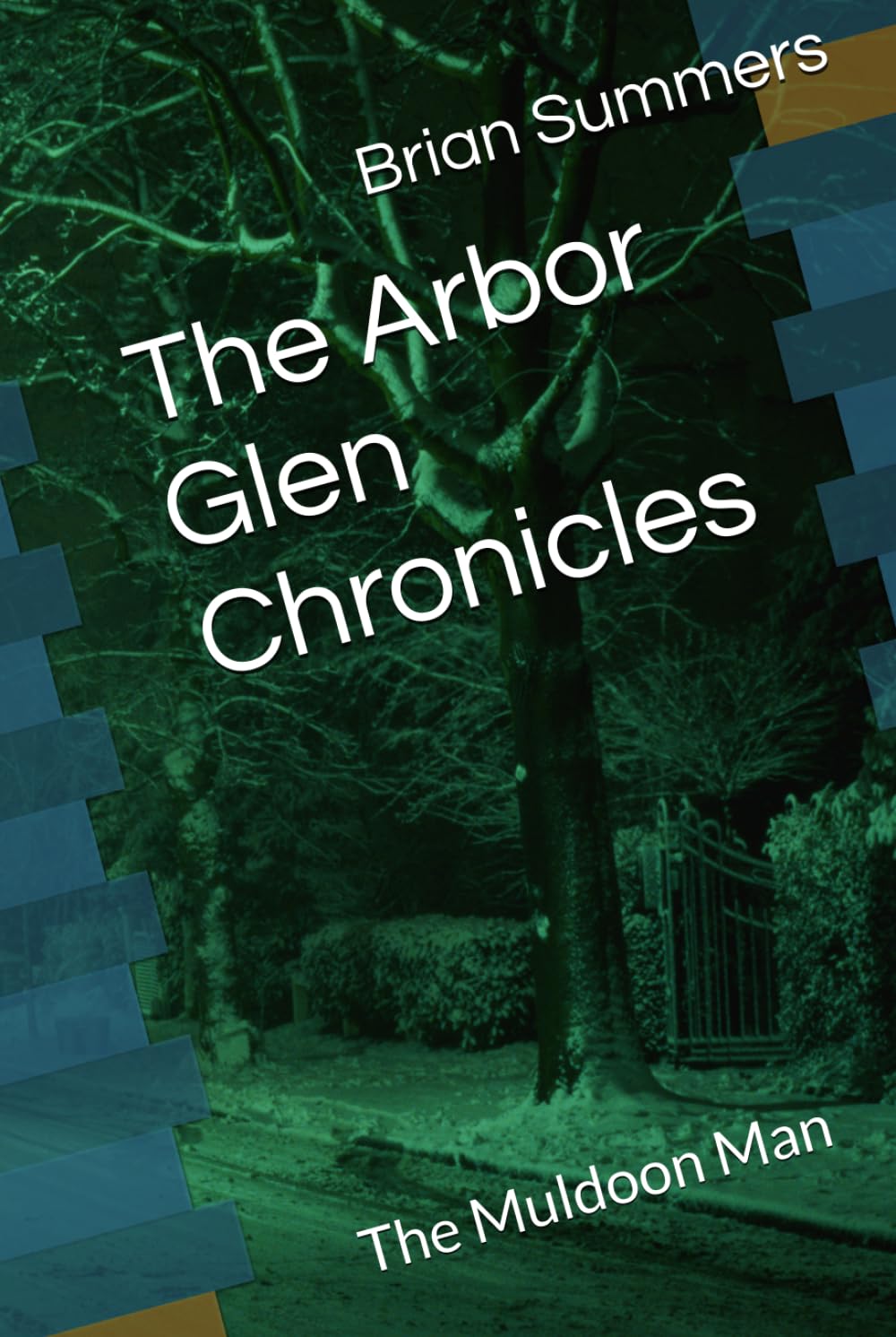 The Arbor Glen Chronicles: The Muldoon Man