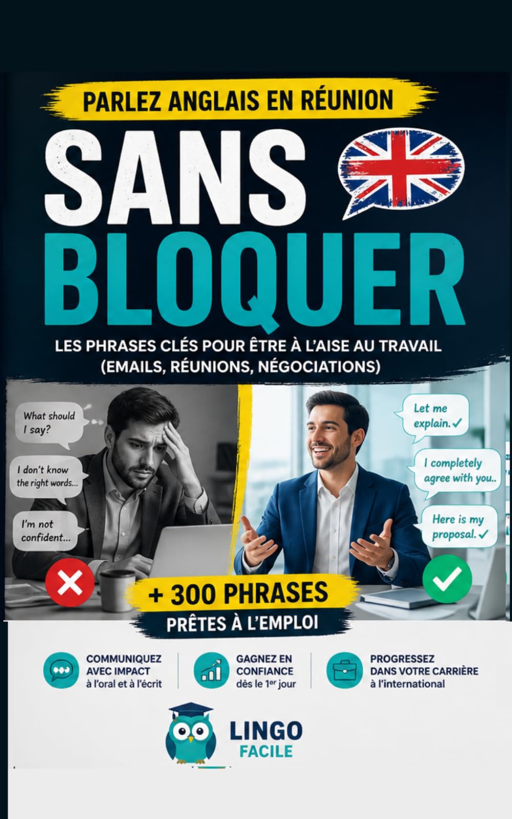 PARLER ANGLAIS EN REUNION SANS BLOQUER: Méthode simple pour parler anglais au travail : réunions, emails, présentations, négociation, phrases clés et vocabulaire professionnel