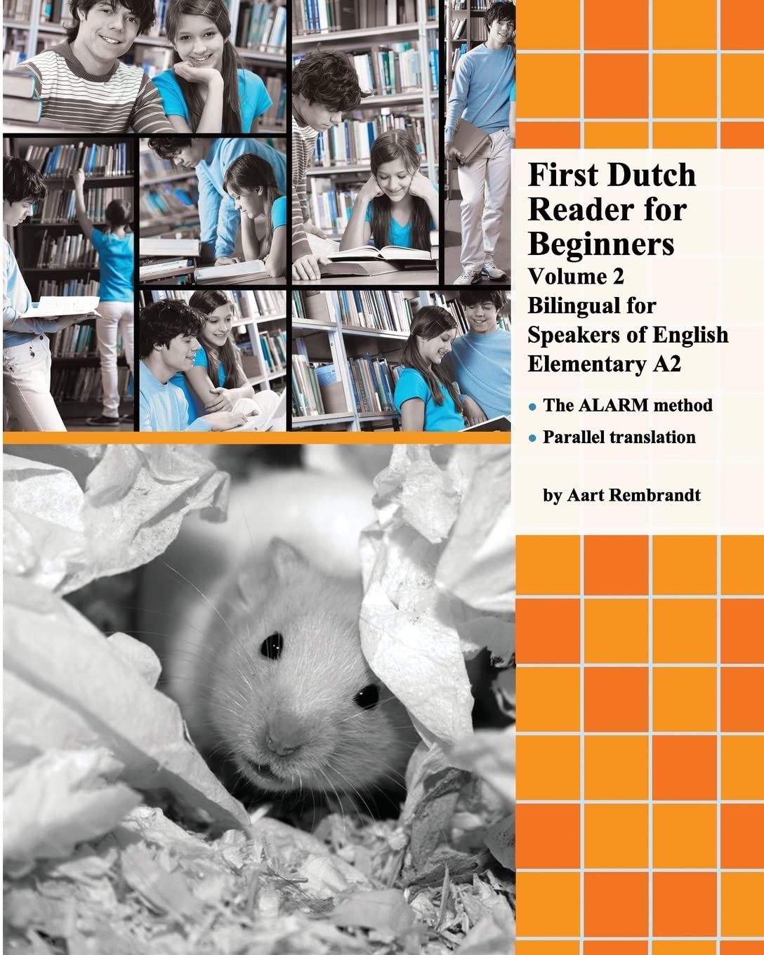 First Dutch Reader for Beginners Volume 2: Bilingual for Speakers of English Elementary A2 (Graded Dutch Readers)