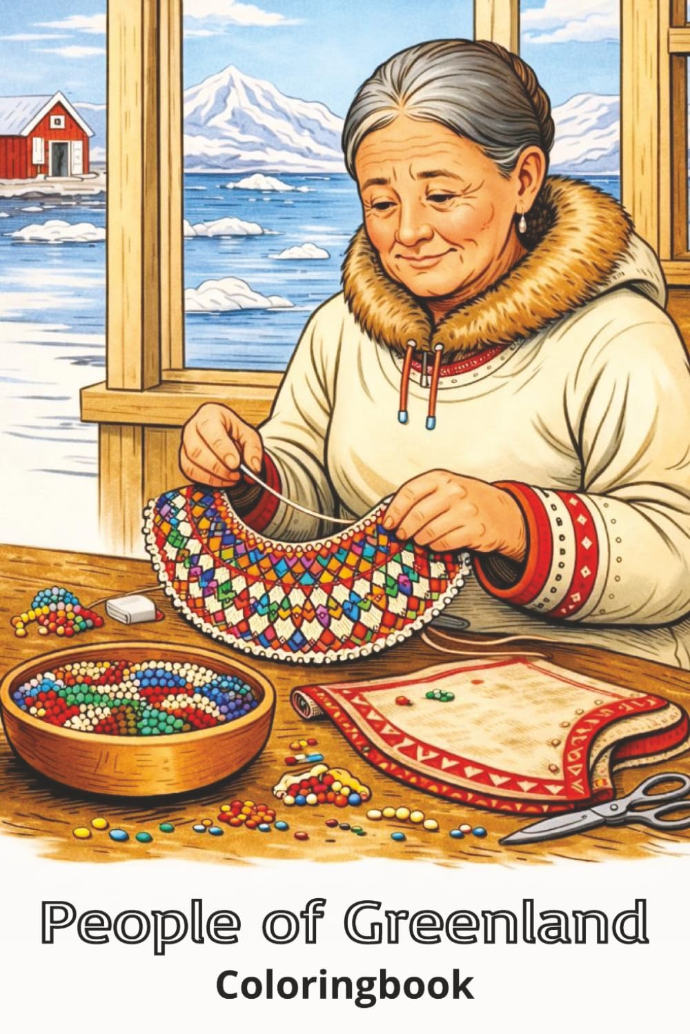 People of Greenland - Coloringbook: An easy coloring book for all ages - Perfect gift idea - Learn about Greenland while you colorize
