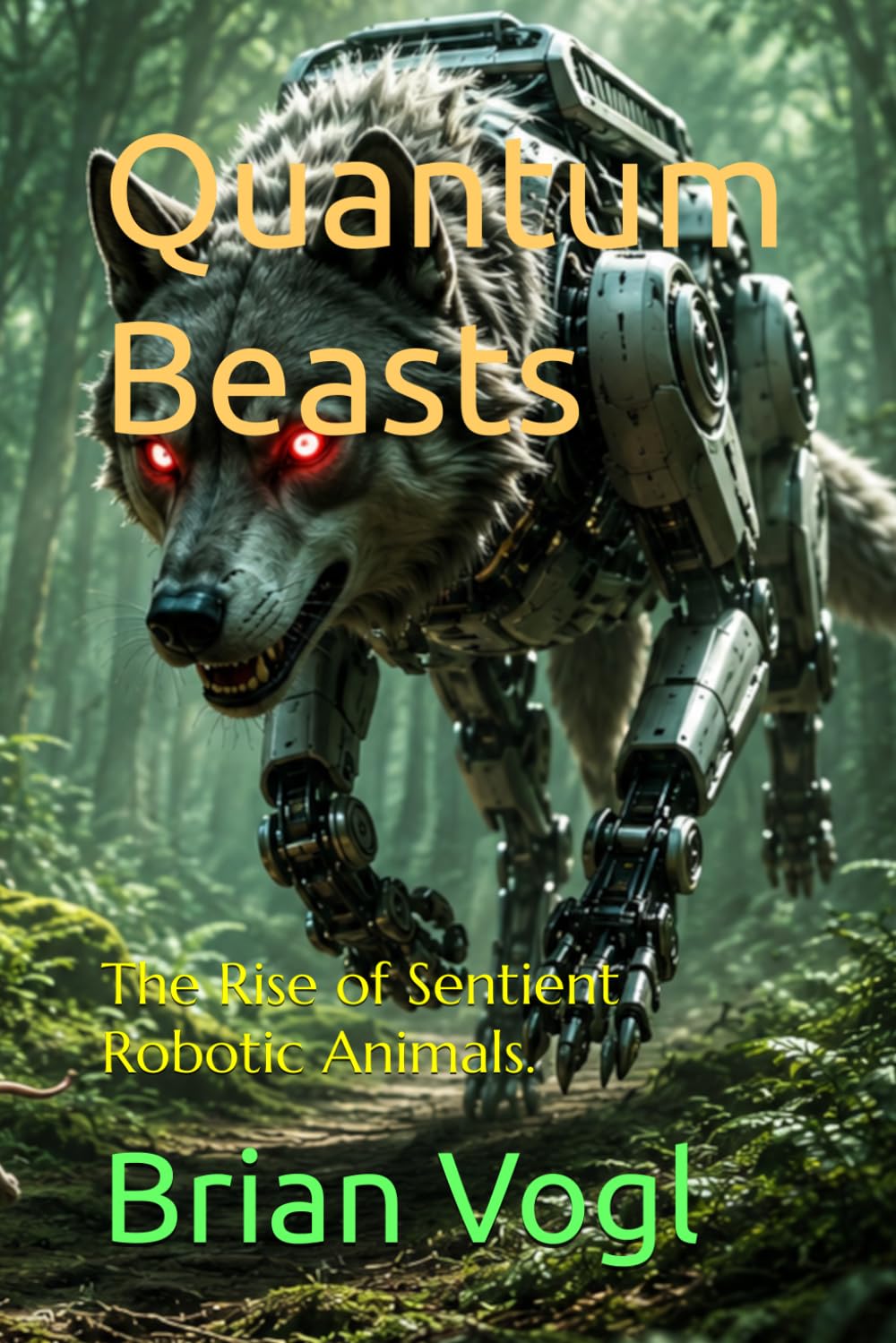 Quantum Beasts: The Rise of Sentient Robotic Animals.
