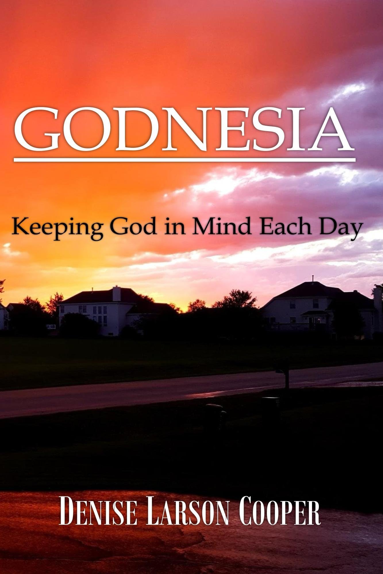 Godnesia: Keeping God in Mind Each Day