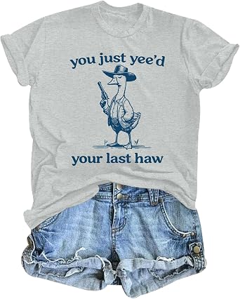 Tuislay Funny Goose Shirt You Just Yeed Your Last Haw Graphic Tees Rodeo Western Shirts Vintage Cowboy Tshirt Country Tops