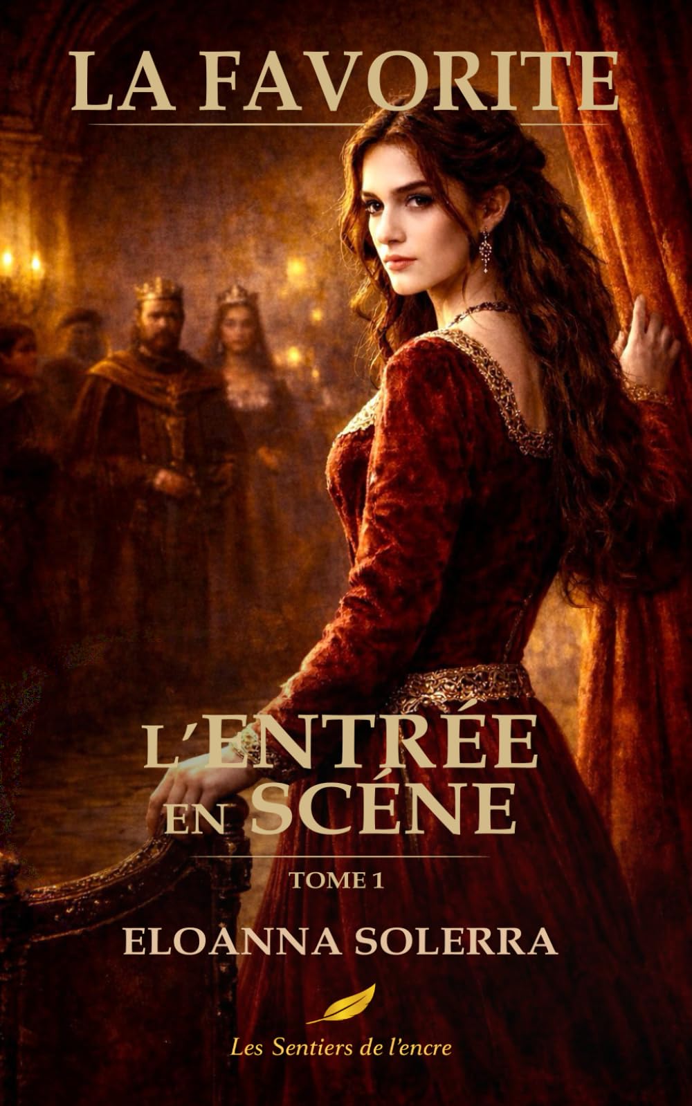 La favorite: Tome 1 : L’entrée en scène