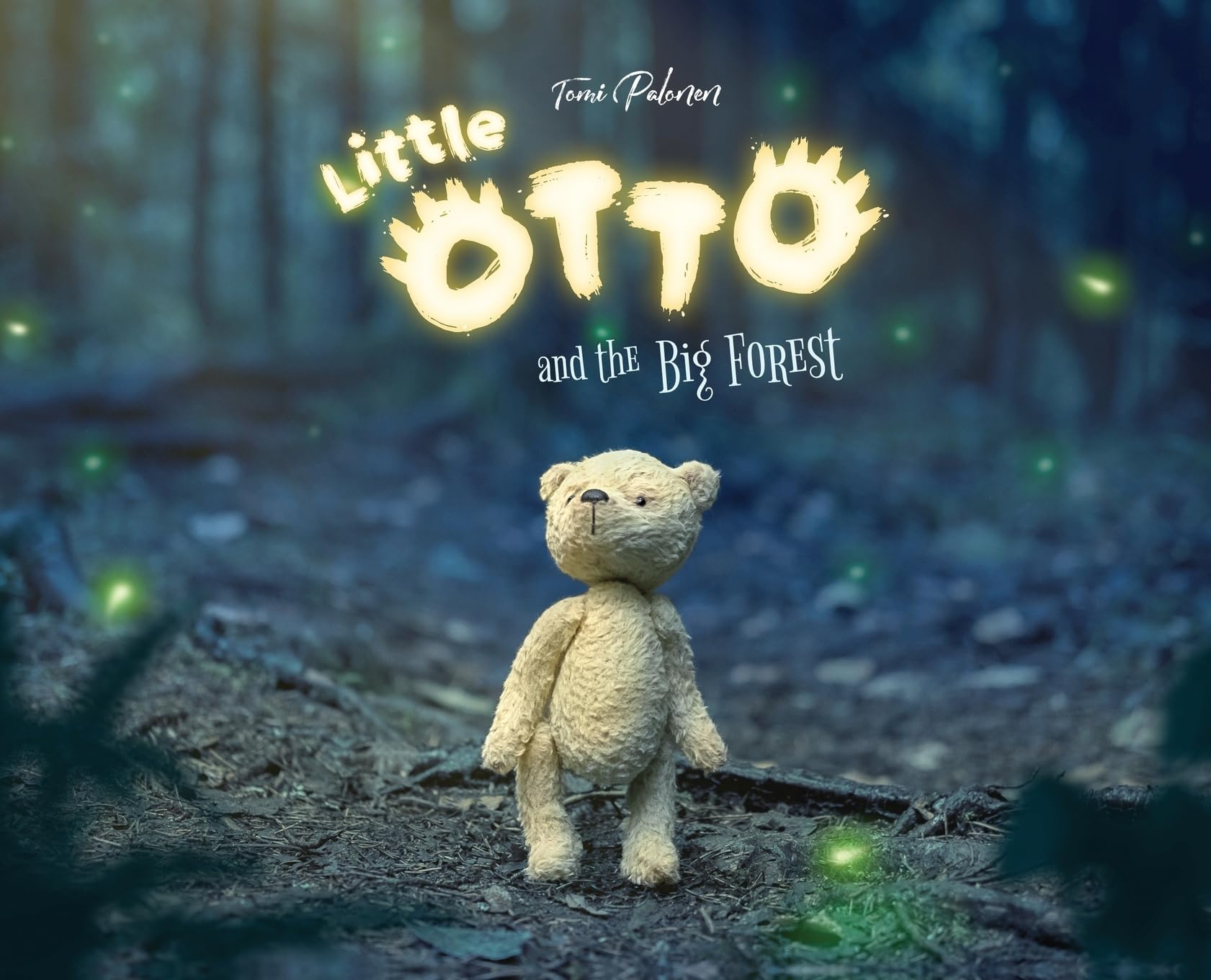 Little Otto and the Big Forest: A Heart-Warming Story About Courage and Things That Aren't So Scary: 1