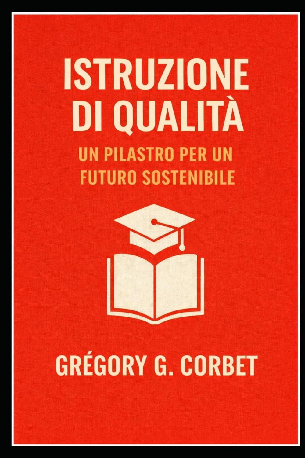 Istruzione di qualità: un pilastro per un futuro sostenibile
