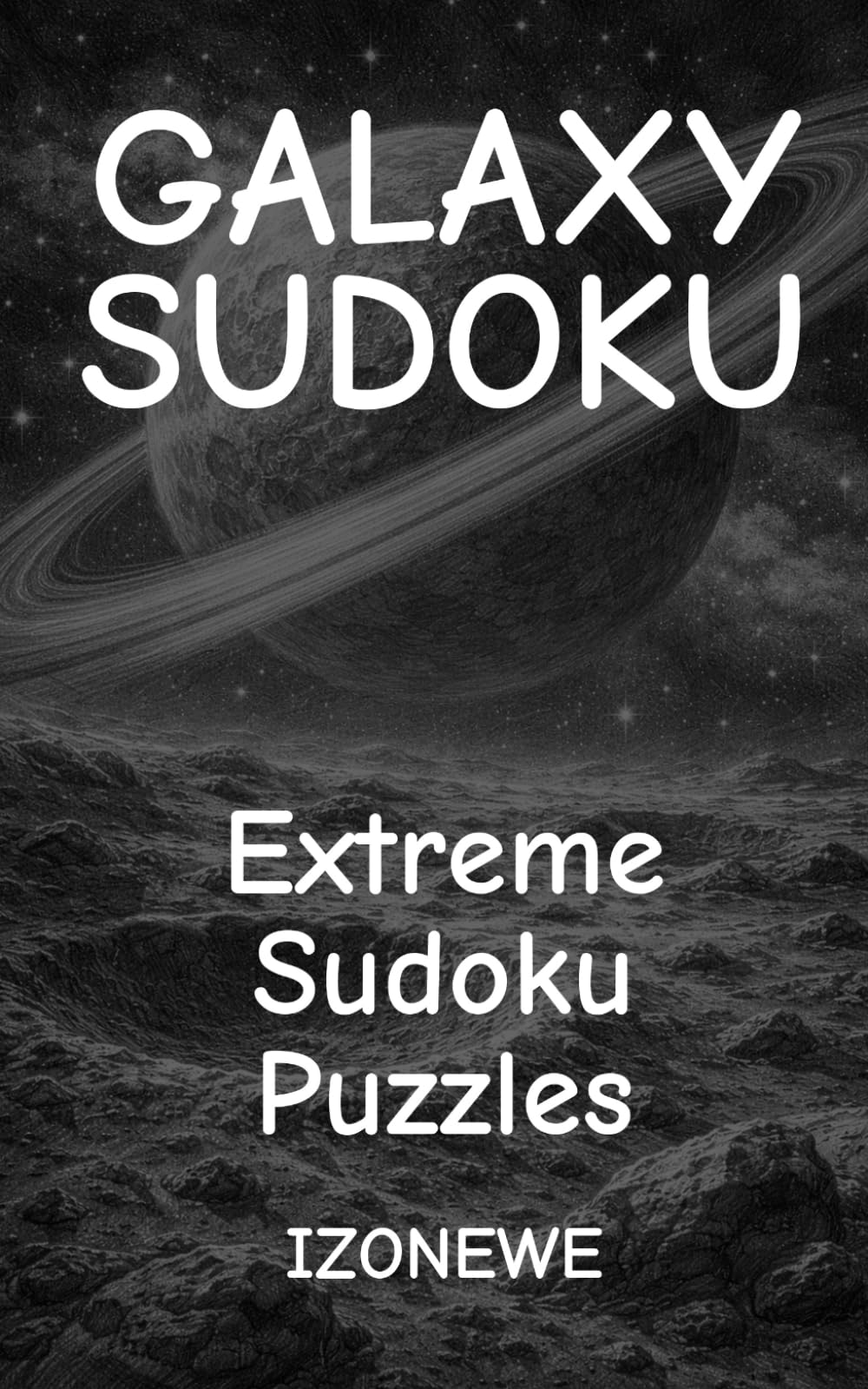 Galaxy Sudoku: Extreme Sudoku Puzzles (Puzzle Books)