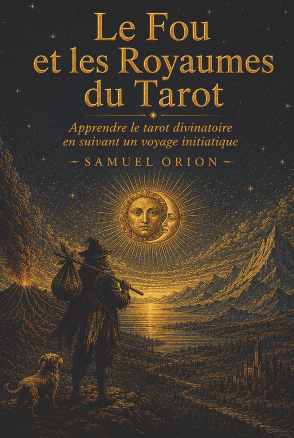 Le Fou et les Royaumes du Tarot: Apprendre le tarot divinatoire en suivant un voyage initiatique