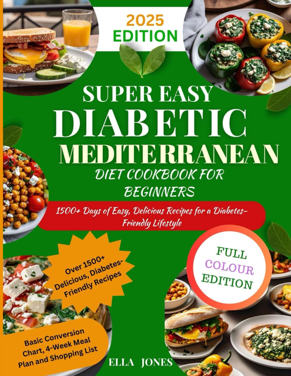 SUPER EASY MEDITERRANEAN DIET COOKBOOK FOR BEGINNERS: 1500+ Days of Easy, Delicious Recipes for a Diabetes-Friendly Lifestyle