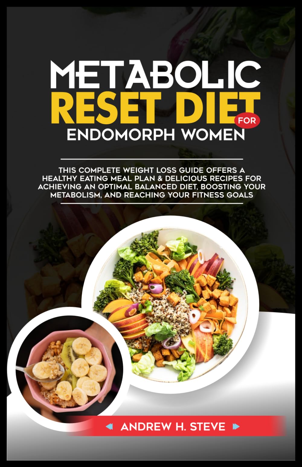 METABOLIC RESET DIET FOR WOMEN: With a 21-Day Meal Plan, Lose Weight Naturally, Balance Hormones, and Enjoy Rejuvenating Sleep Through Delicious ... & Easy Exercises (Revitalize Your Health)