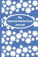 My General Conference Journal: A Place to Record How I Hear Him (General Conference Journals and Activity Books)