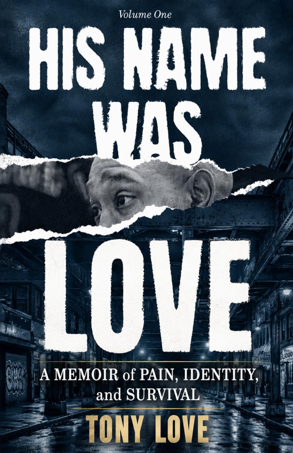His Name Was Love: A Memoir of Pain, Identity, and Survival