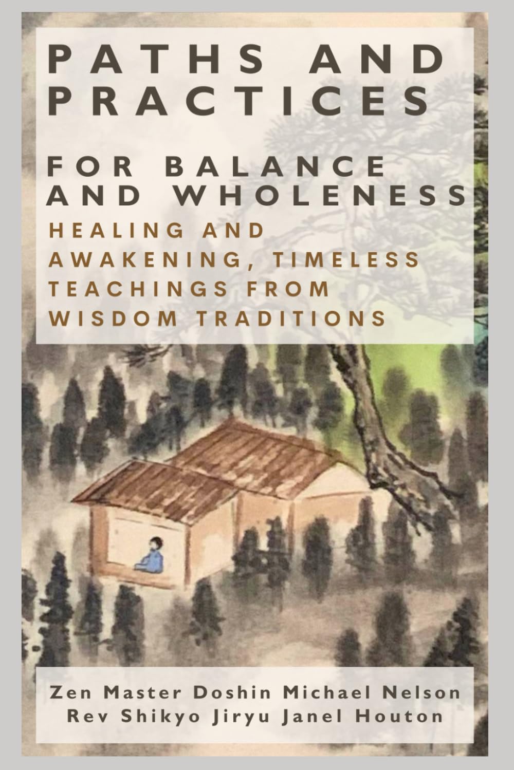 Paths and Practices for Balance and Wholeness: Healing and Awakening, Timeless Teachings from Wisdom Traditions      Paperback – September 6, 2025