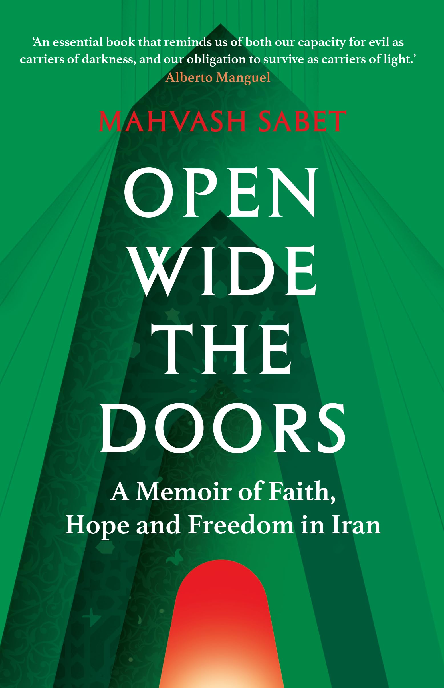 Open Wide the Doors: A Memoir of Faith, Hope and Freedom in Iran
