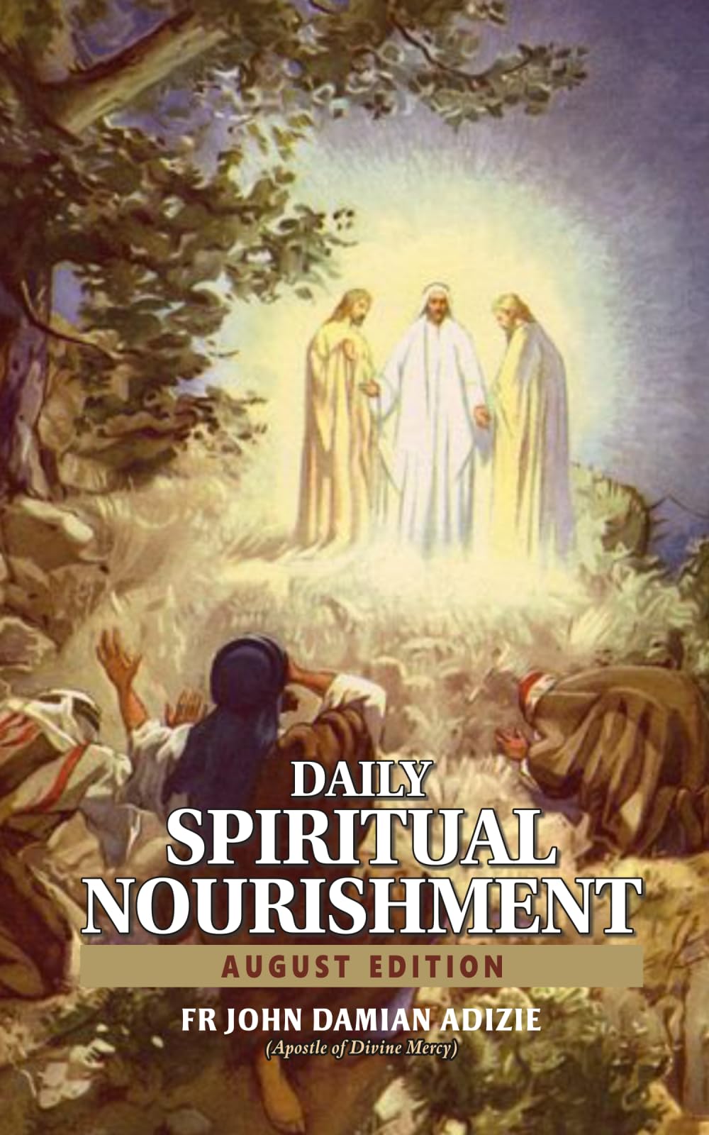 DAILY SPIRITUAL NOURISHMENT: AUGUST EDITION: 8