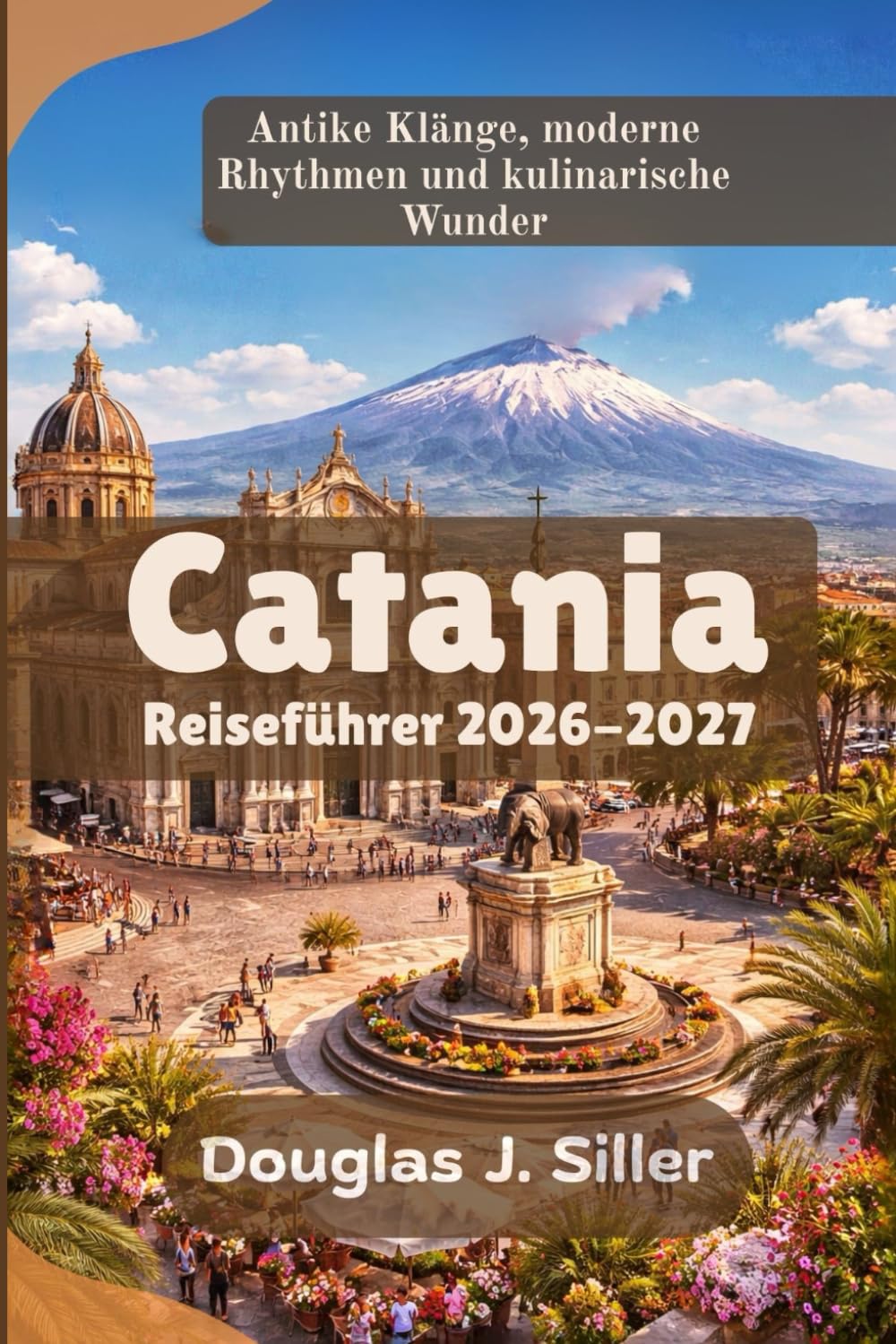 Catania Reiseführer 2026-2027