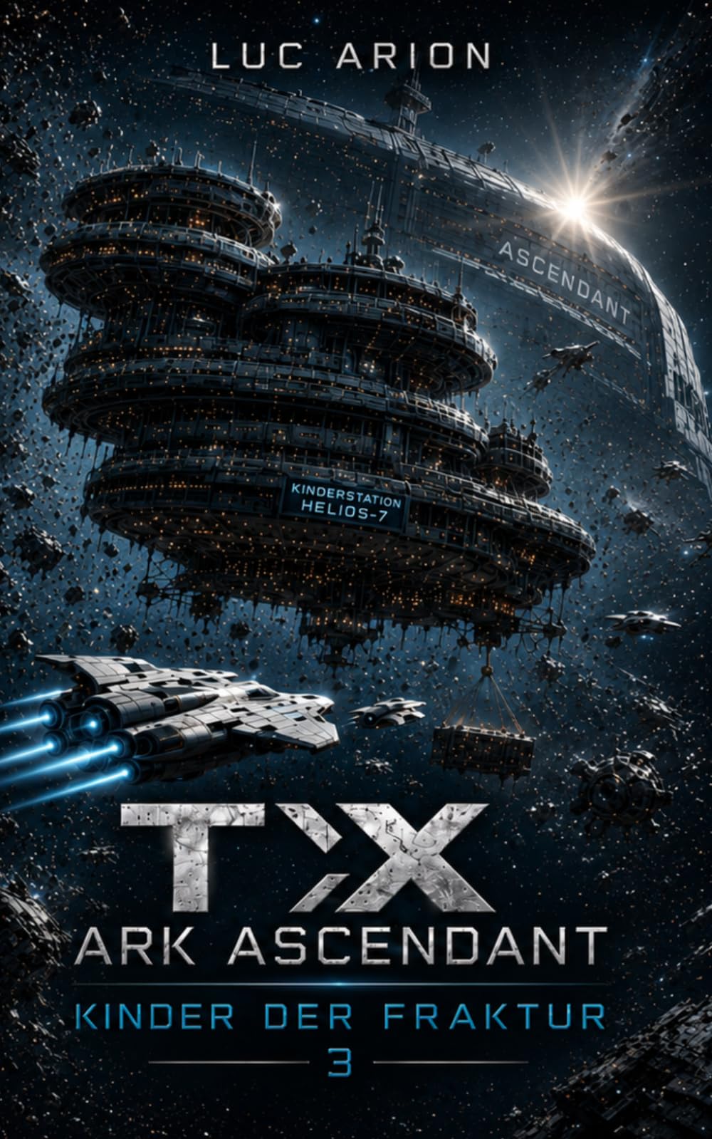 TX: ARK ASCENDANT: KINDER DER FRAKTION (Die TX-ARK-Reihe)