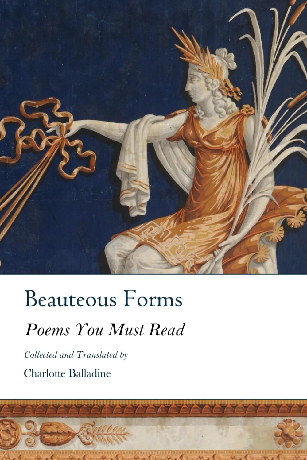 Beauteous Forms: Poems You Must Read