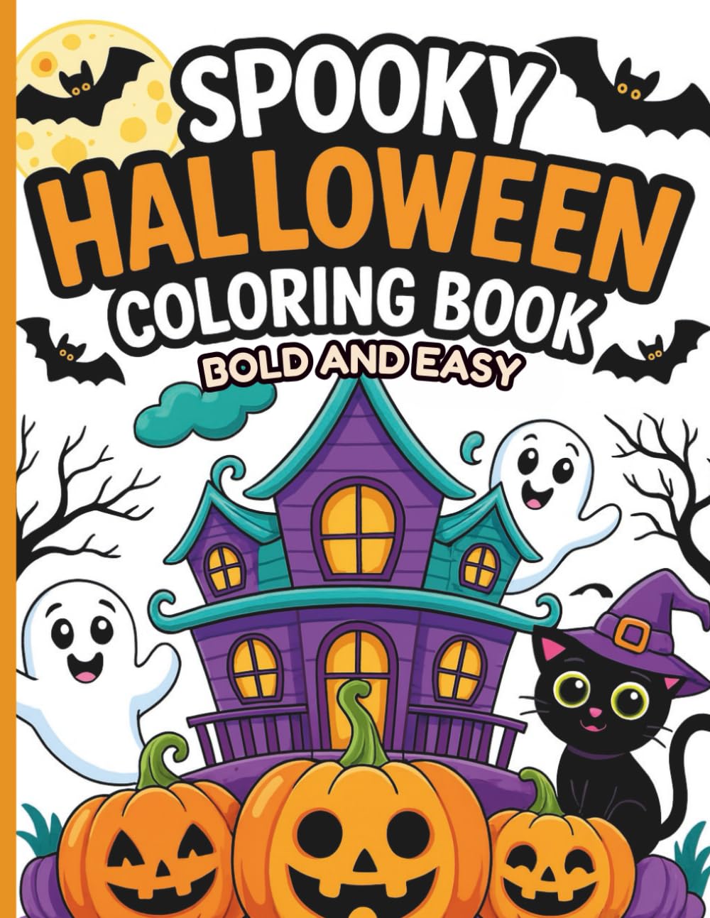 Cozy Halloween Coloring Book Bold And Easy: A Magical World of Haunted Houses, Friendly Ghosts & Spooky Fun