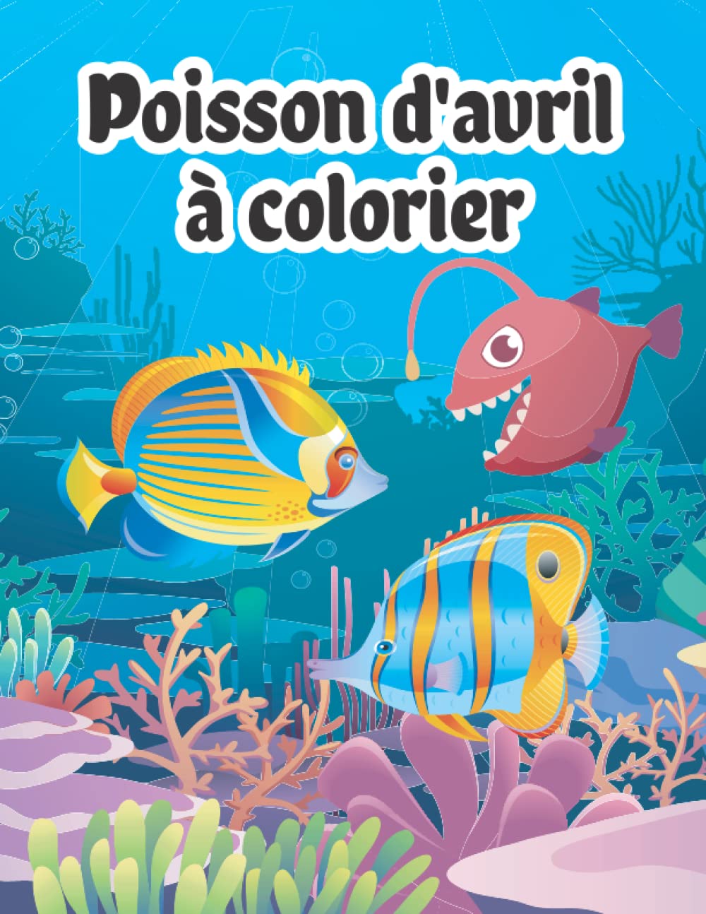 Poisson d'Avril à colorier: 30 Poissons à colorier et découper, Livre pour enfants garçons et filles