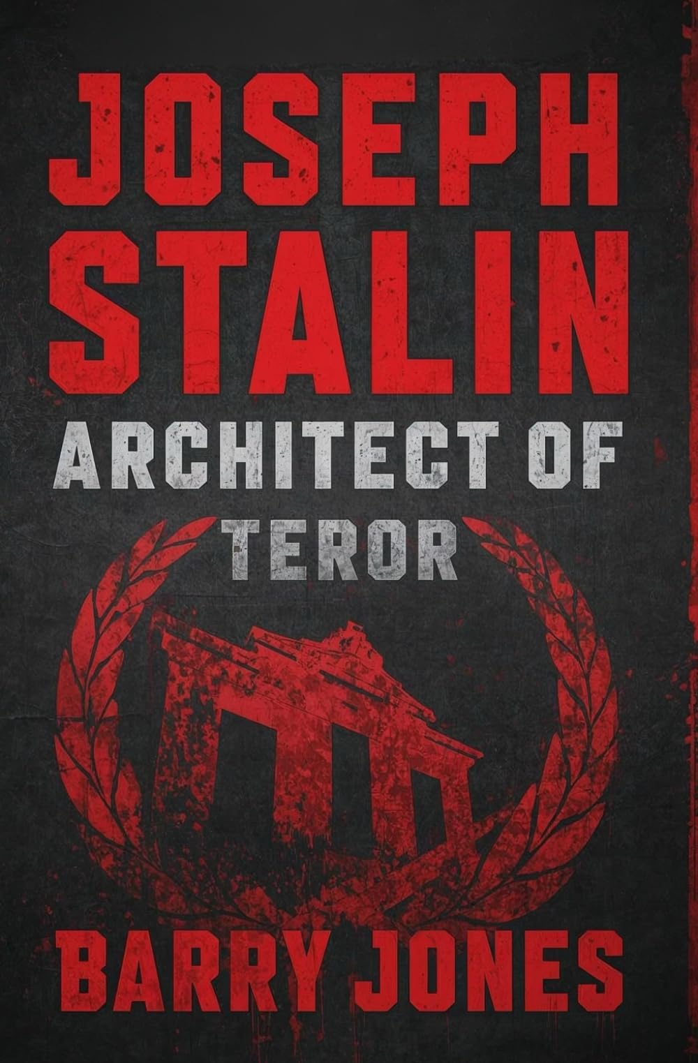 Joseph Stalin: Architect of Terror