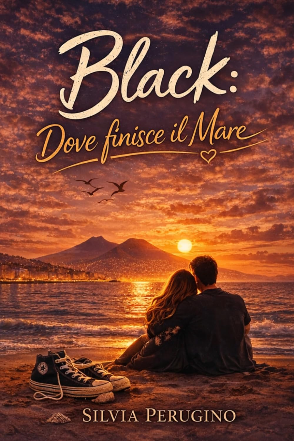 Black: dove finisce il mare.: Napoli non dimentica. E nemmeno l’amore