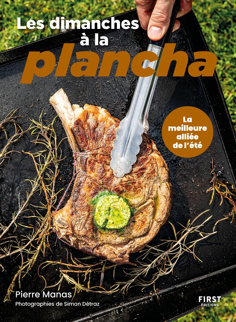 Les dimanches à la plancha: 120 recettes à réaliser à la plancha ! - Cuisine BBQ Plancha