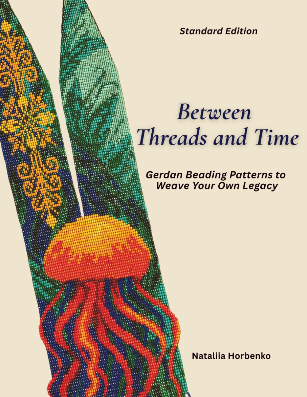 Between Threads and Time (Standard Edition): Gerdan Beading Patterns to Weave Your Own Legacy (Gerdan Beading Patterns — Standard)