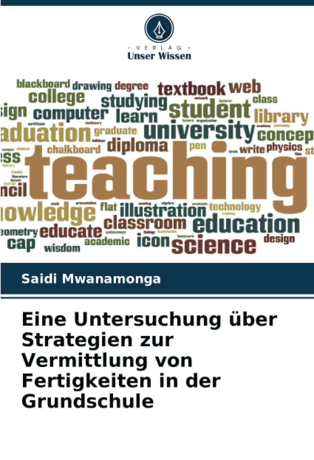 Eine Untersuchung über Strategien zur Vermittlung von Fertigkeiten in der Grundschule