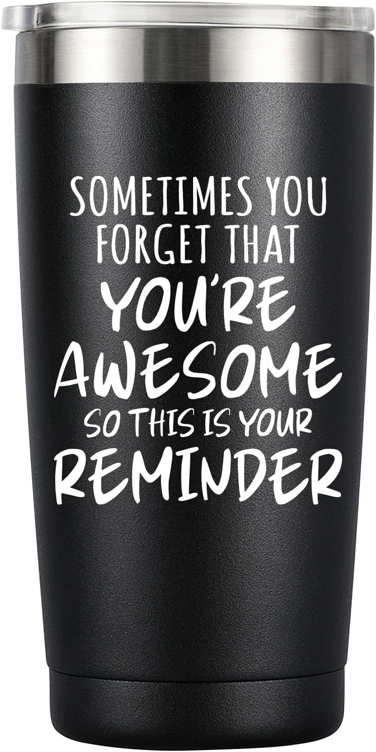 Inspirational Gifts for Men Coworker Friends Who Have Everything - Sometimes You Forget Your Awesome 20oz Black Tumbler, Birthday Gift for Dad, Husband, Boyfriend, Motivational Present Coffee Mug