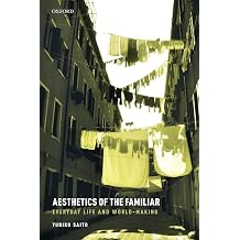 Aesthetics of the Familiar Everyday Life and World-Making