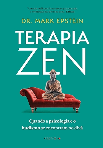 Terapia zen: Quando a psicologia e o budismo se encontram no divã
