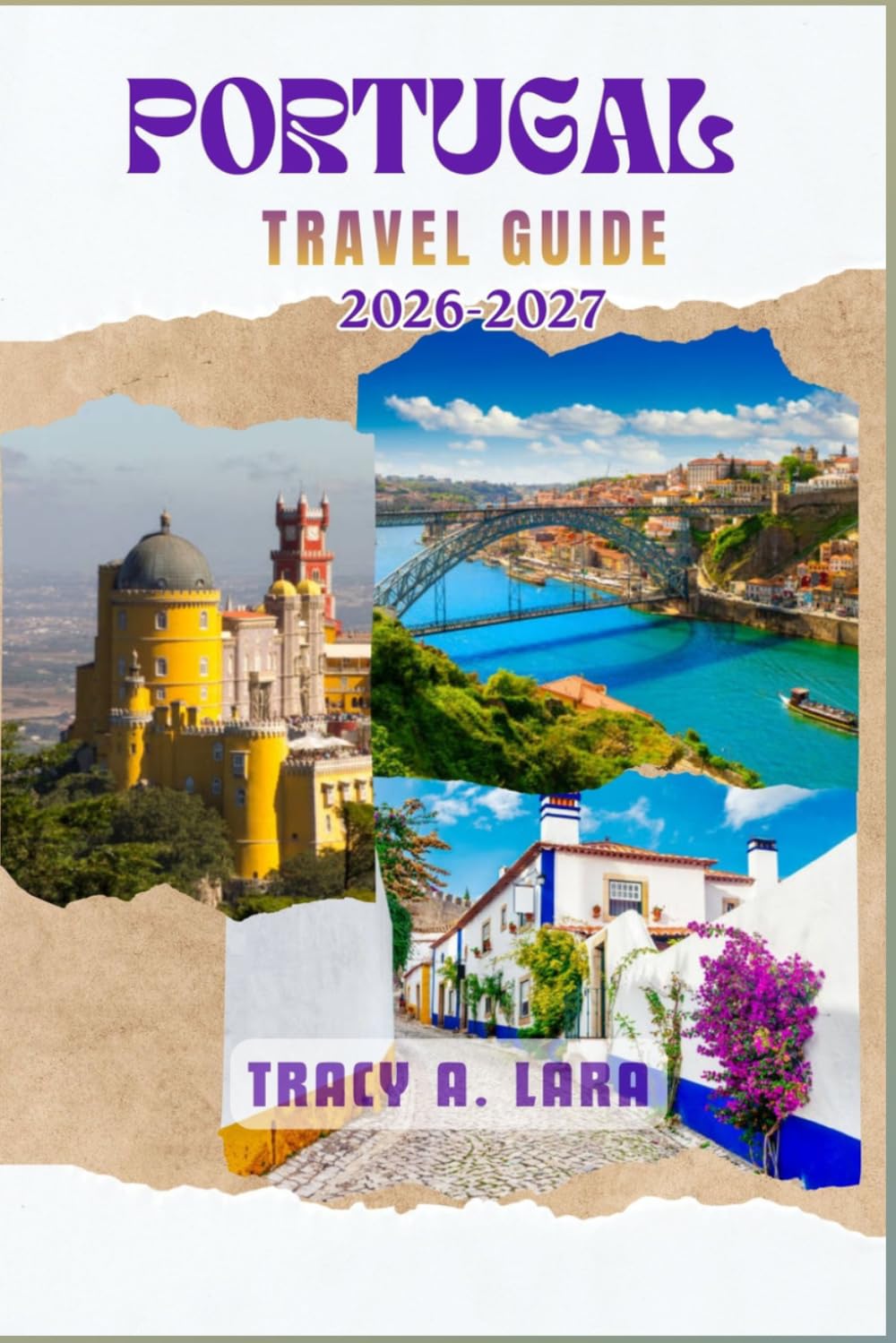 Portugal Travel Guide 2026-2027: Lisbon, Porto, Algarve, Madeira, Azores, Food, Culture & Easy Itineraries