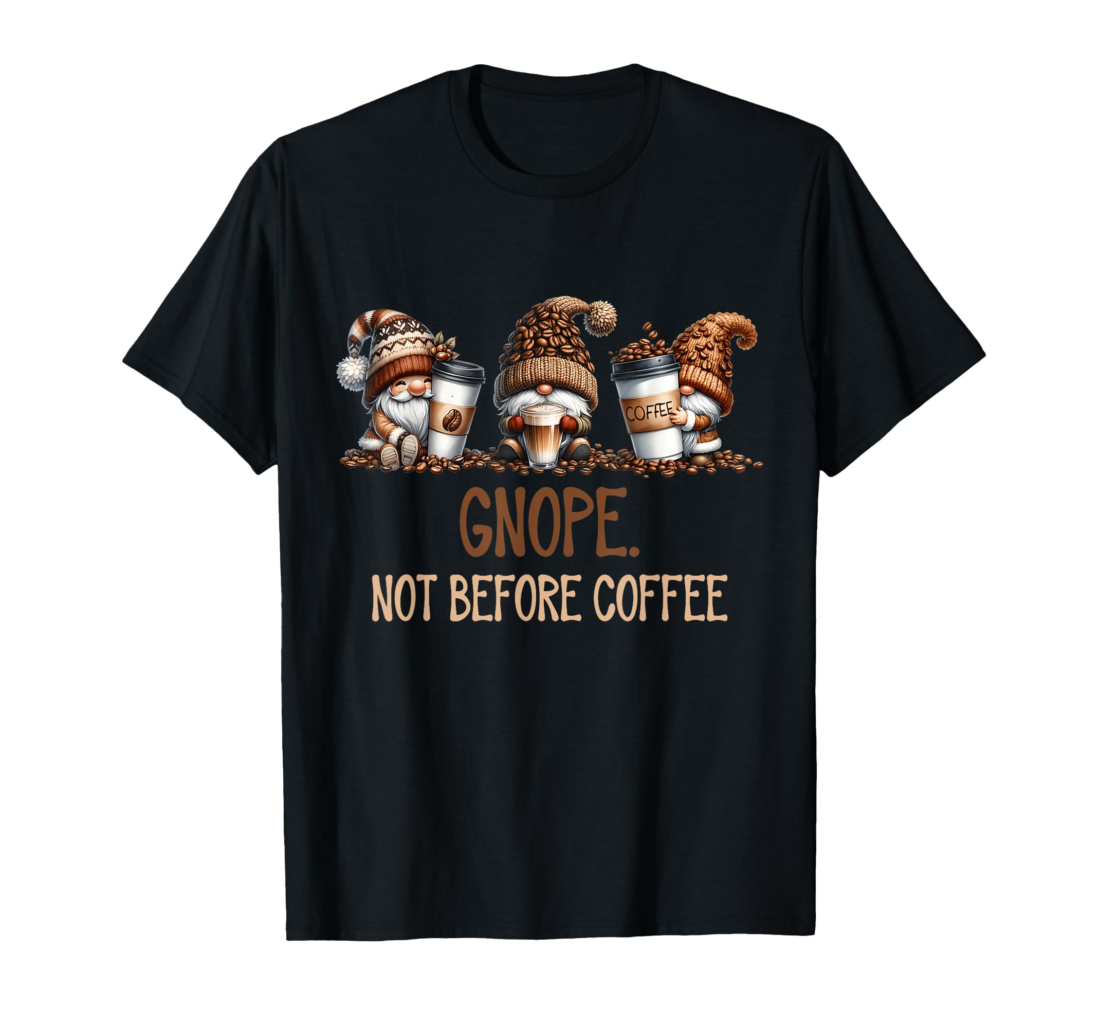 Gnope Not Before Coffee Three Gnomes Graphic Cafein T-Shirt
