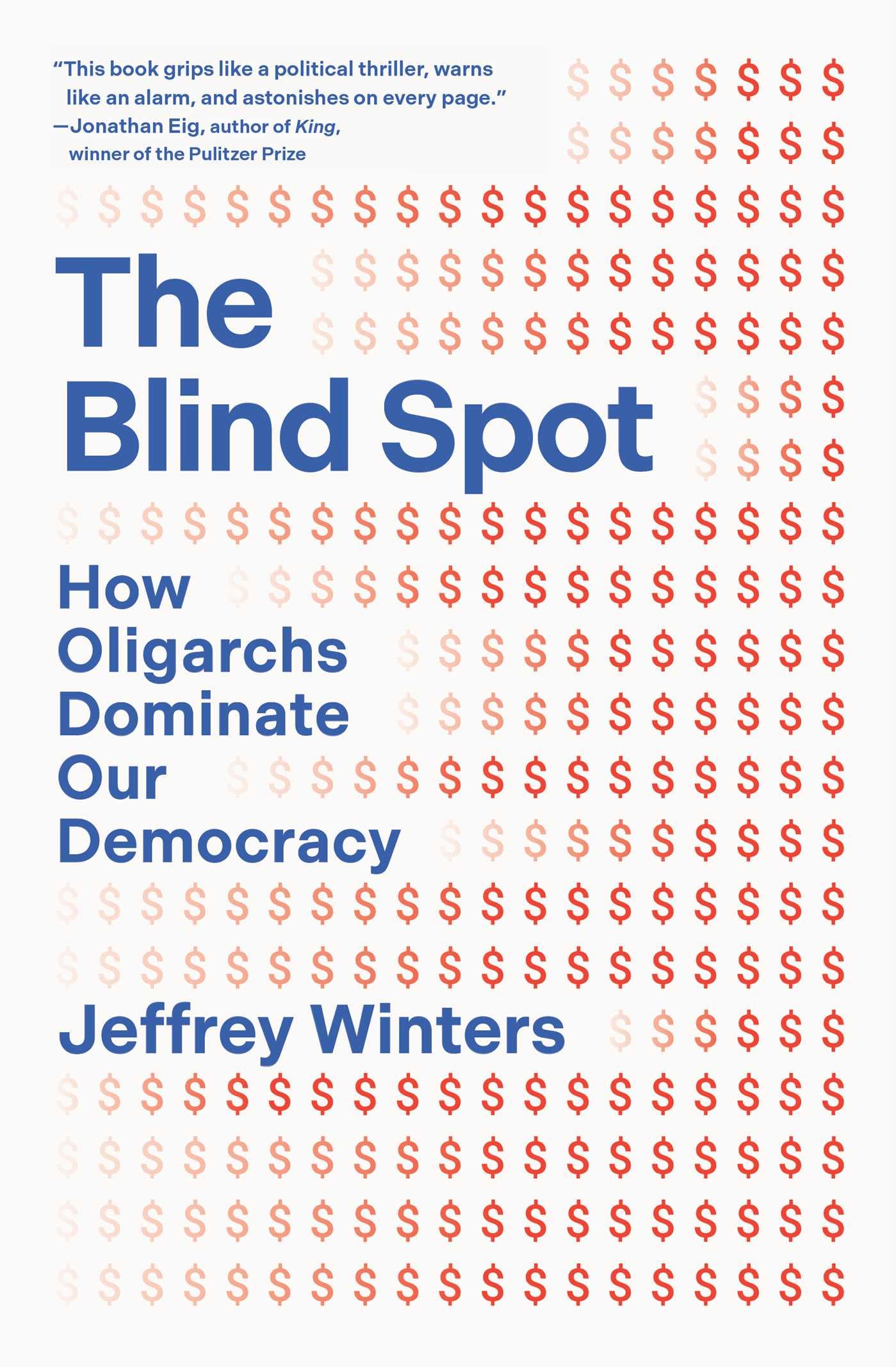 The Blind Spot: How Oligarchs Dominate Our Democracy