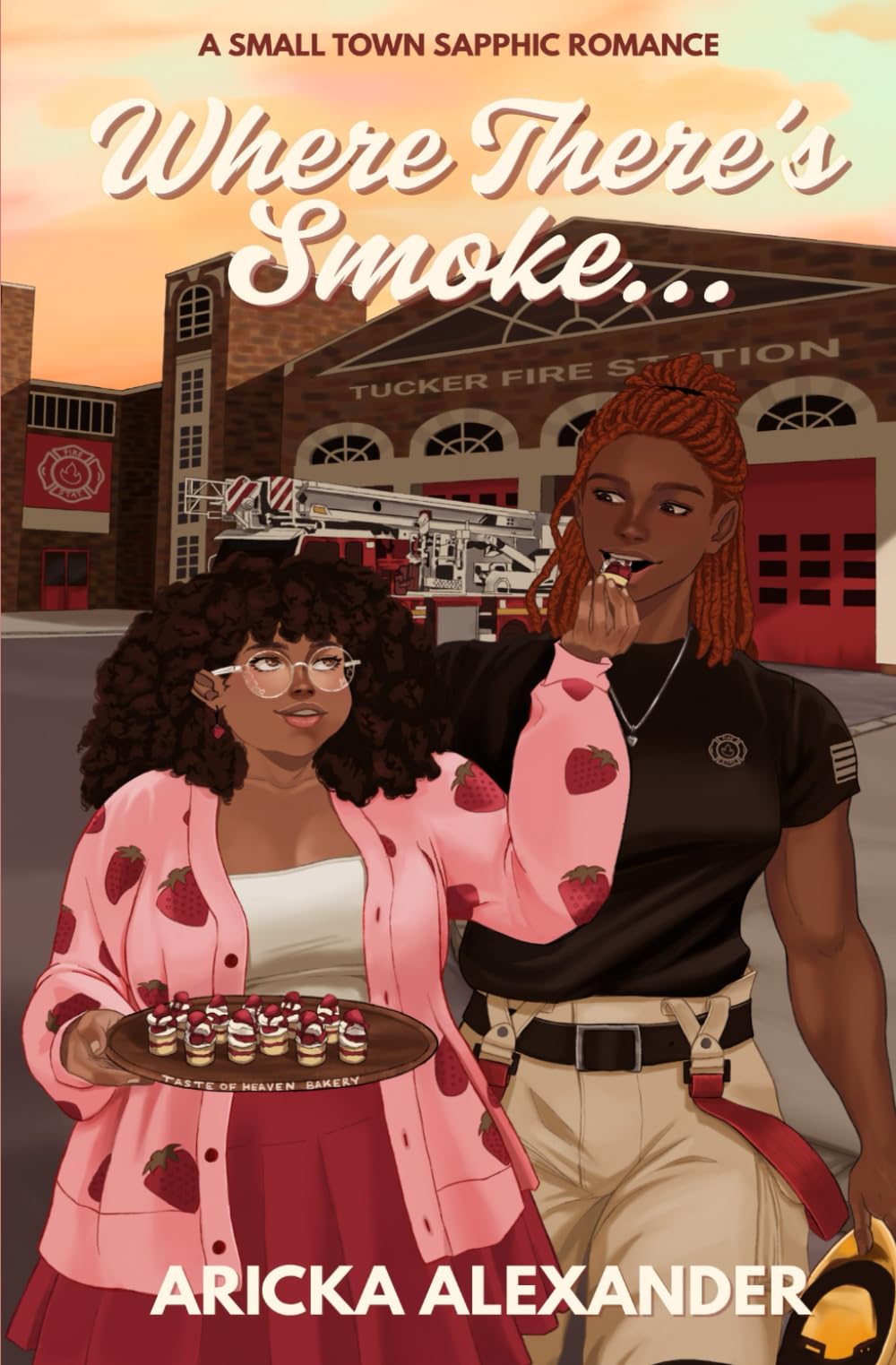 Where There's Smoke...: A Small Town Sapphic Romance