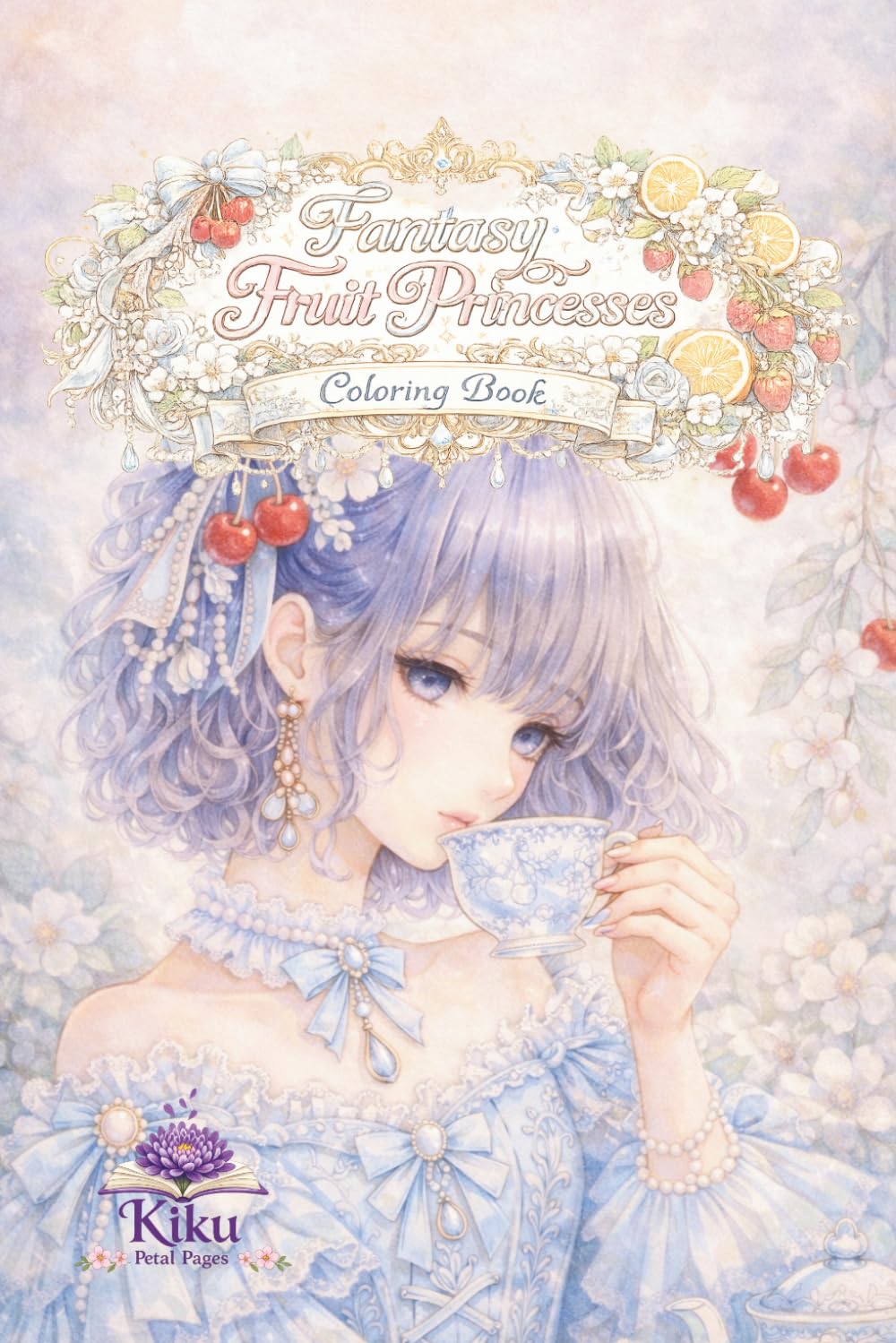 Fantasy Fruit Princesses: Coloring Book