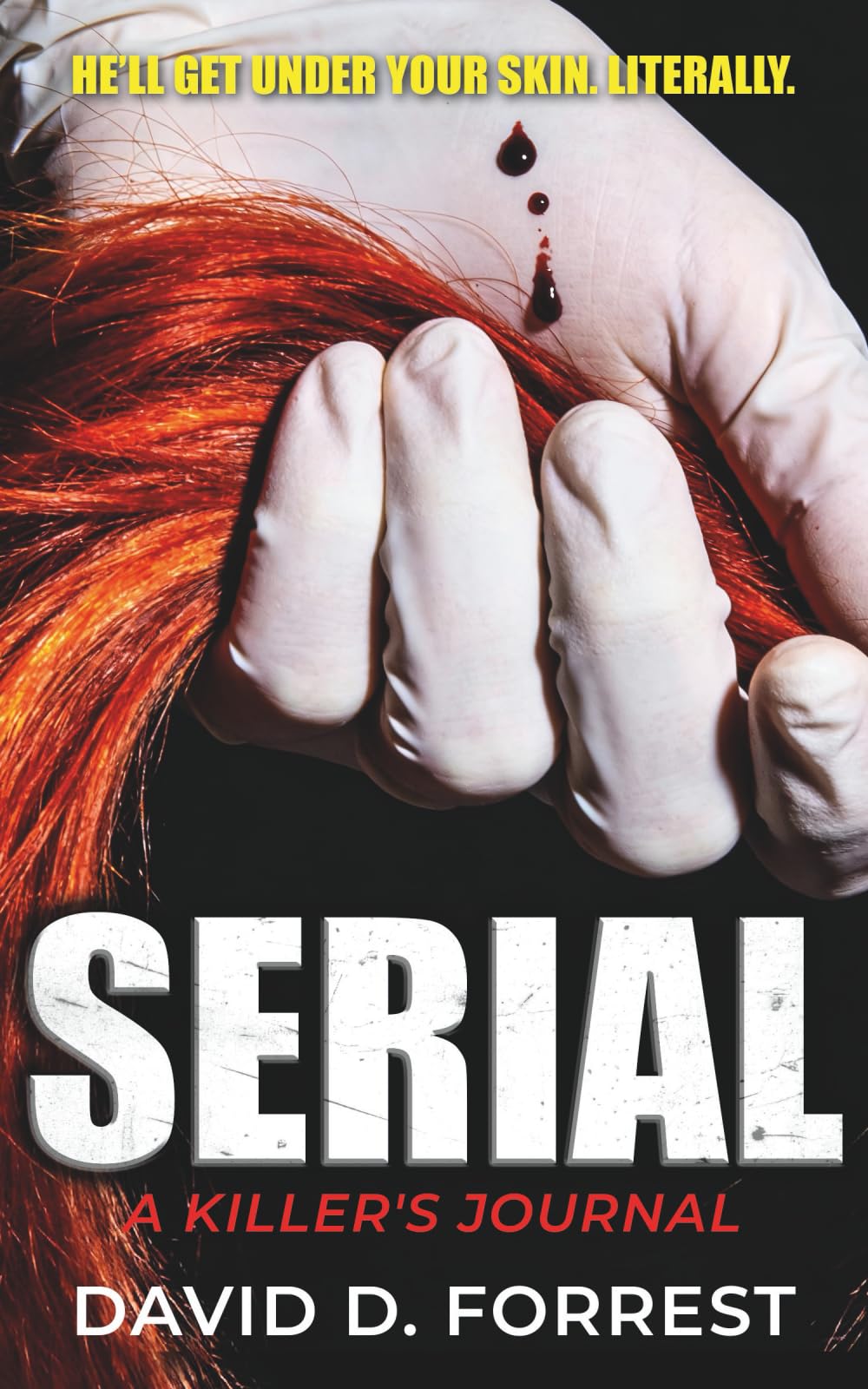 SERIAL: A killer's journal: A Dark Psychological Thriller