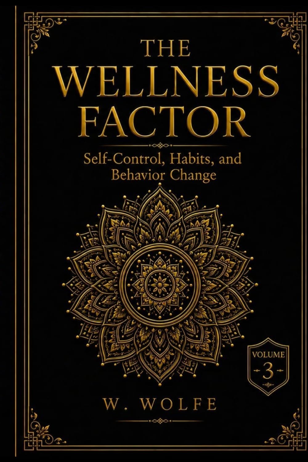 The Wellness Factor: Self-Control,Habits,and Behavior Change
