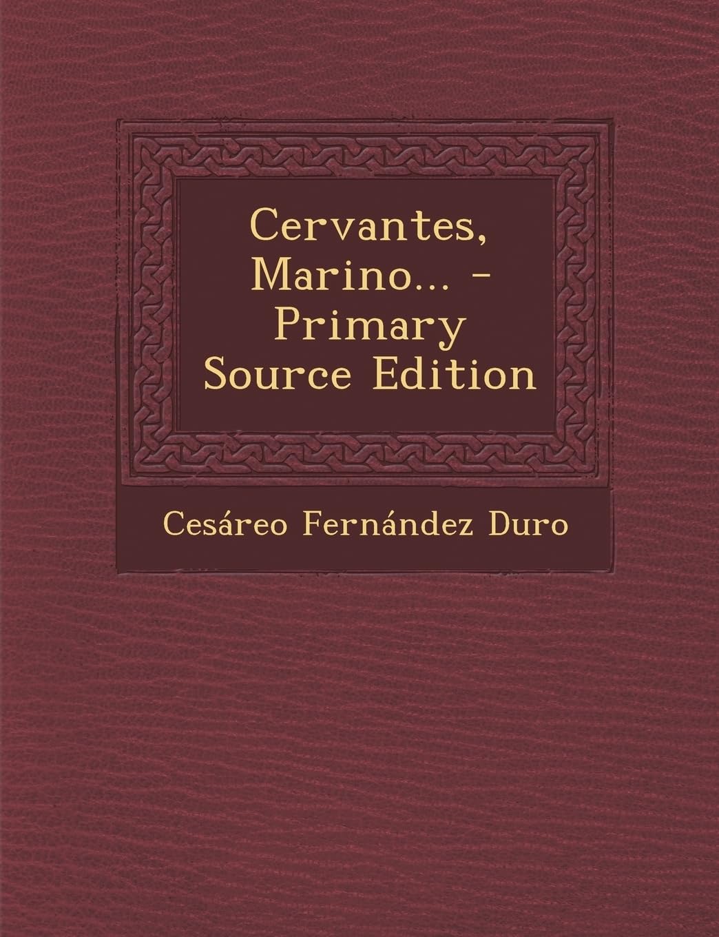 Cervantes, Marino... - Primary Source Edition