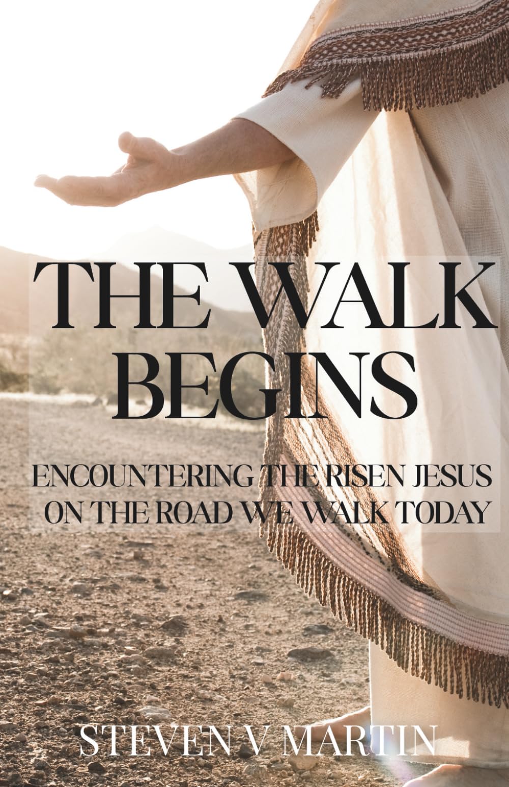 The Walk Begins: Encountering the risen Jesus on the road we walk today
