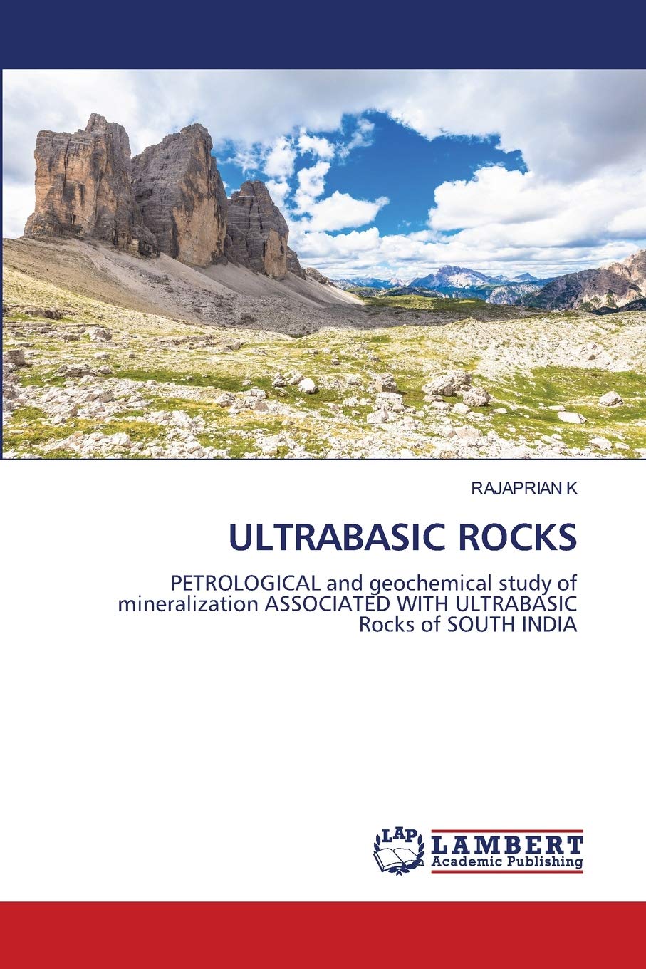 RAJAPRIAN KULTRABASIC ROCKS: PETROLOGICAL and geochemical study of mineralization ASSOCIATED WITH ULTRABASIC Rocks of SOUTH INDIA