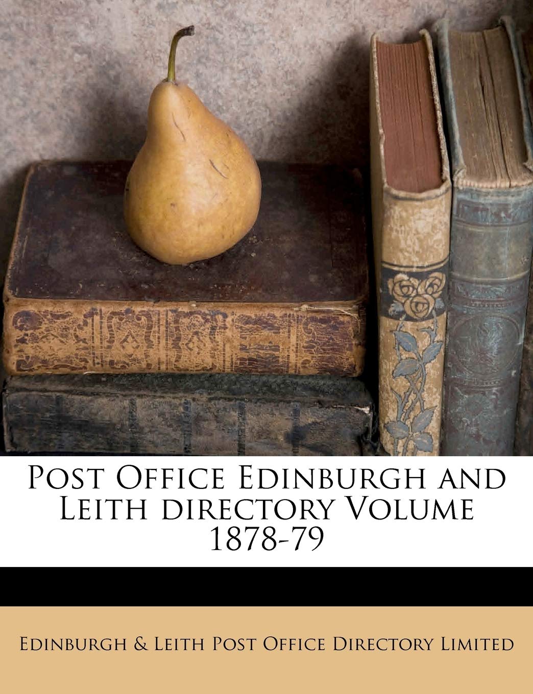 Post Office Edinburgh and Leith directory Volume 1878-79