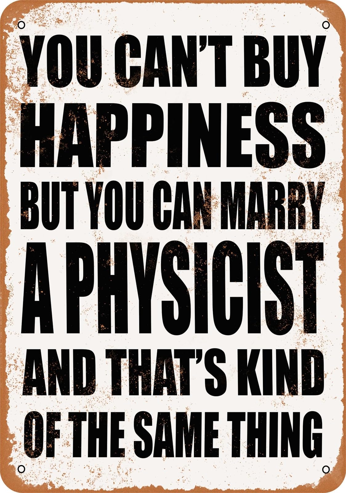 Metal Sign - Marry a PHYSICIST - Vintage Look home decor