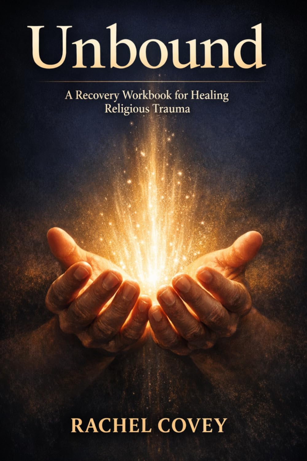 Unbound: A Recovery Workbook for Healing Religious Trauma