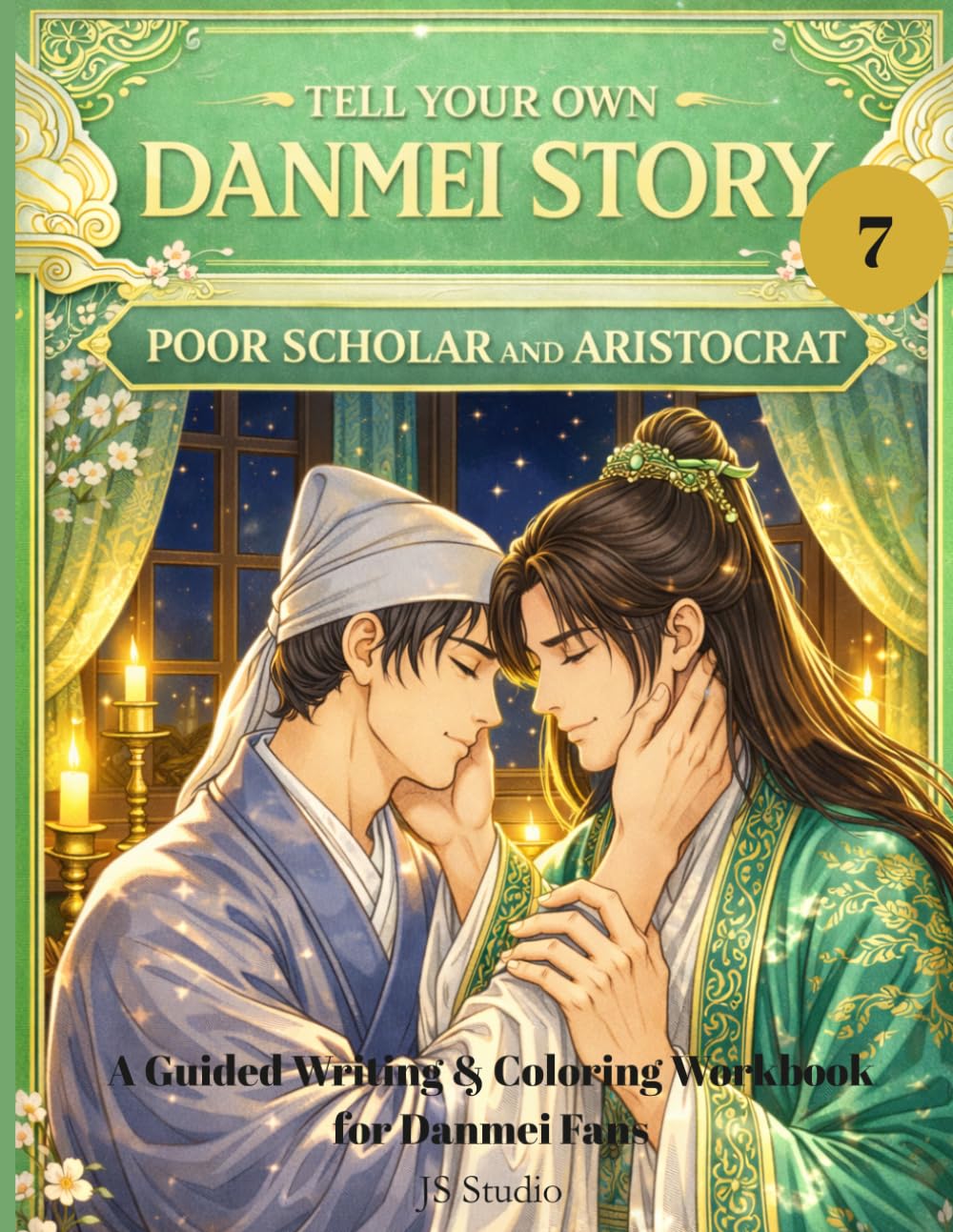 Tell Your Own Danmei Story: Poor Scholar and Aristocrat: A Guided Writing & Coloring Workbook for Danmei Fans